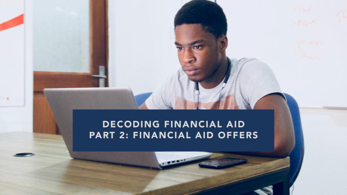 Decoding Financial Aid Part 2: Financial Aid Offers